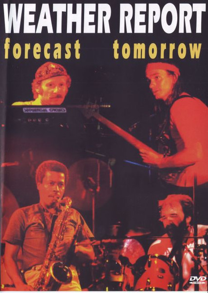 Weather Report – Forecast: Tomorrow (2007, DVD) - Discogs