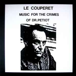 Various - Le Couperet: Music For The Crimes Of Dr.Petiot
