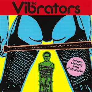 The Vibrators - French Lessons With Correction!