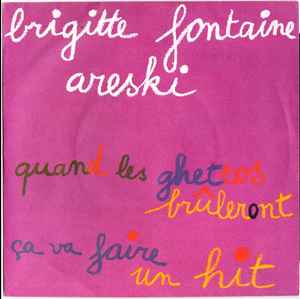 Areski - Brigitte Fontaine - Ça Va Faire Un Hit / Quand Les Ghettos Brûleront
