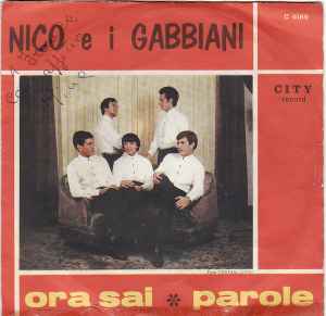 Nico E I Gabbiani - Ora Sai / Parole