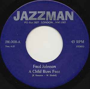 Fred Johnson - A Child Runs Free / Brother Where Are You
