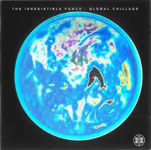 Global Chillage - The Irresistible Force