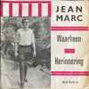 Jean Marc - Waarheen / Herinnering