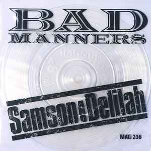 Samson & Delilah - Bad Manners