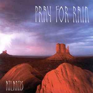 Interactie waarschijnlijkheid Stamboom Atlantis – Pray For Rain (2003, CD) - Discogs