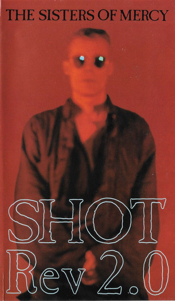 The Sisters Of Mercy – Shot - Rev 2.0 (1993, Dolby, VHS) - Discogs