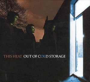This Heat – Out Of Cold Storage (2006, CD) - Discogs