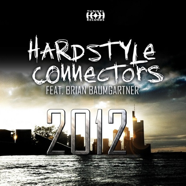 last ned album Hardstyle Connectors Feat Brian Baumgartner - 2012