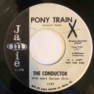 The Conductor With Mort Garson Orch. Pony Train Bla Bla Cha