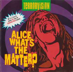 Terrorvision - Alice What's The Matter?