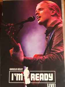 Angelo Kelly – I`m Ready Live! (2006, DVD) - Discogs