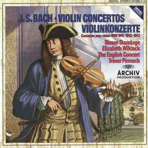 Johann Sebastian Bach - Violinkonzerte = Concertos Pour Violon BWV 1041 - 1042 - 1043