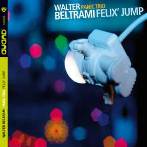Walter Beltrami Panic Trio - Felix' Jump album cover