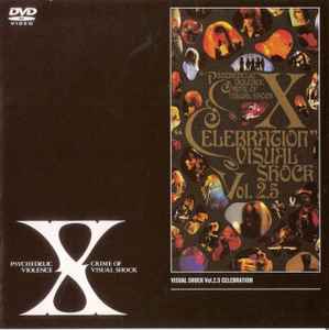 X – Celebration Visual Shock Vol. 2.5 (DVD) - Discogs