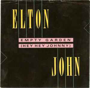 Elton John - Empty Garden (Hey Hey Johnny)