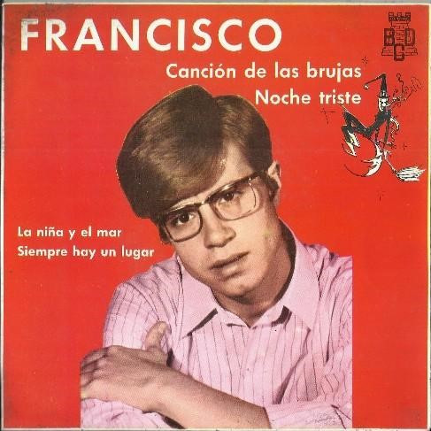 el viento es fuerte Impresionismo microscopio Francisco – Canción De Las Brujas / Noche Triste / La Niña Y El Mar / Solo  Hay Un Lugar (1968, Vinyl) - Discogs