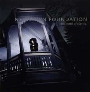 New Dawn Foundation - Moment Of Clarity album cover