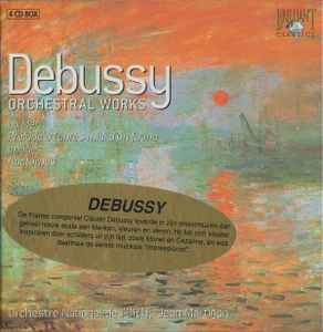 Claude Debussy - Orchestral Works