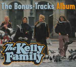The Kelly Family - The Bonus-Tracks Album
