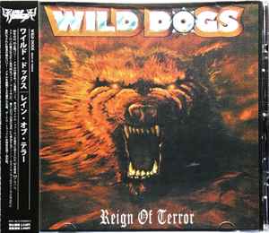 Wild Dogs – Reign Of Terror (2008, CD) - Discogs
