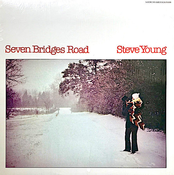 Steve Young – Seven Bridges Road (1981, Vinyl) - Discogs