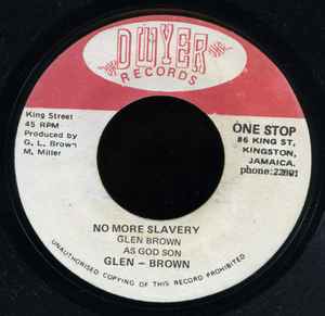 Glen Brown – No More Slavery / South East Rock (1975, Vinyl) - Discogs