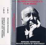 Cover of Alfred Hitchcock's Film Music / Psycho - North By Northwest, , Cassette