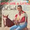 Carl Smith (3) - Let's Live A Little