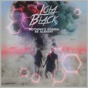 Lola Black - Nothing's Gonna Be Alright album cover