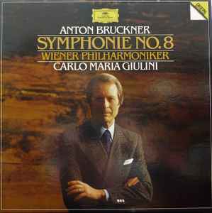 Symphonie No. 8 - Anton Bruckner - Wiener Philharmoniker, Carlo Maria Giulini