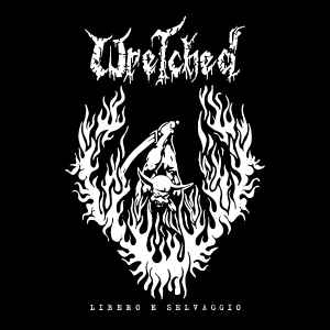 Wretched - Libero E Selvaggio