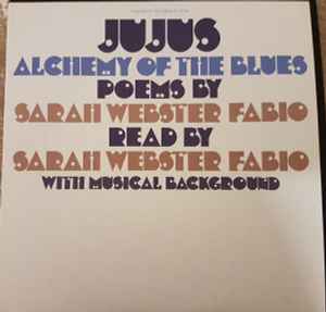 Jujus / Alchemy Of The Blues - Sarah Webster Fabio