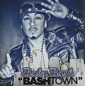 Baby Bash Bashtown 11 Cd Discogs