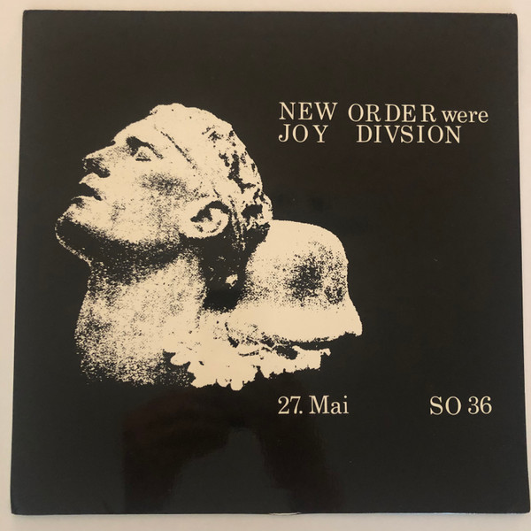 New Order - New Order Were Joy Divsion 27. Mai SO 36 | Releases 