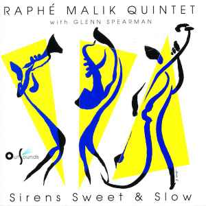 Raphe Malik Quintet - Sirens Sweet & Slow