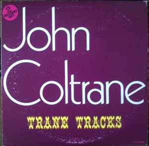 John Coltrane – Trane Tracks (1973, Vinyl) - Discogs