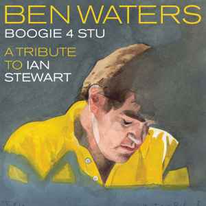 Ben Waters - Boogie 4 Stu: A Tribute To Ian Stewart album cover