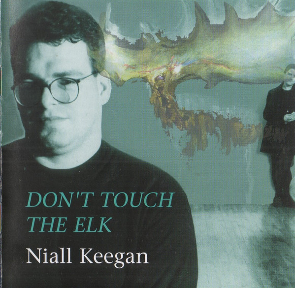 Niall Keegan - Don't Touch The Elk on Discogs