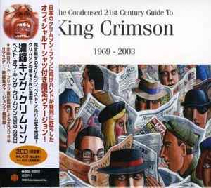 King Crimson – The Condensed 21st Century Guide To King Crimson 