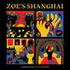 Zoe's Shanghai - A Mirage (Meant To Last Forever)
