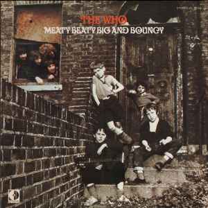 The Who - Meaty Beaty Big And Bouncy album cover