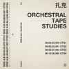 扎克 - Orchestral Tape Studies