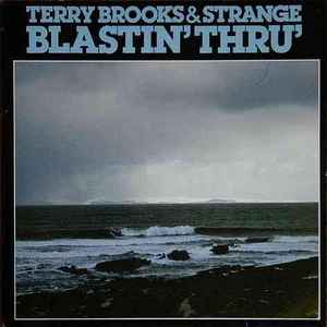 Terry Brooks & Strange - Blastin' Thru' album cover