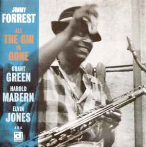 Jimmy Forrest – All The Gin Is Gone (1997, CD) - Discogs