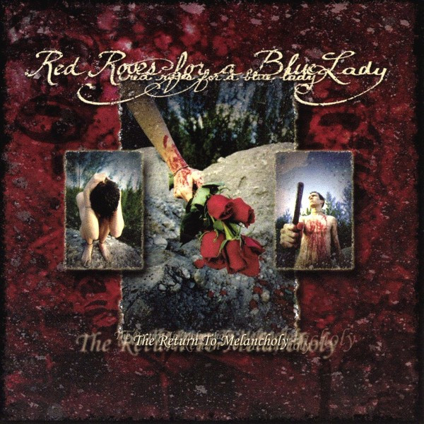 Red Roses for a Blue Lady - The Return To Melancholy