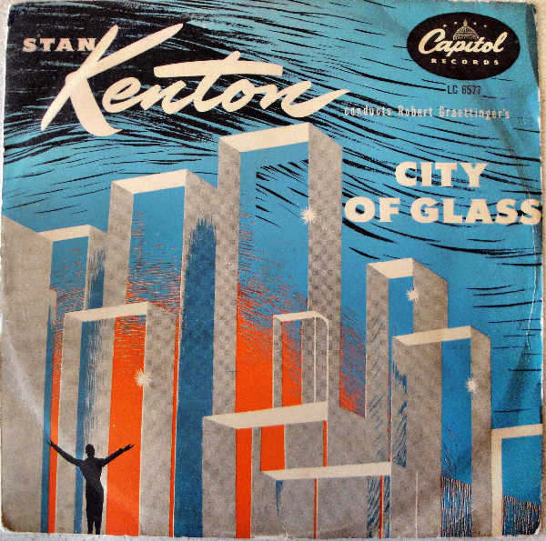 Bob Graettinger / Stan Kenton – City Of Glass (1952