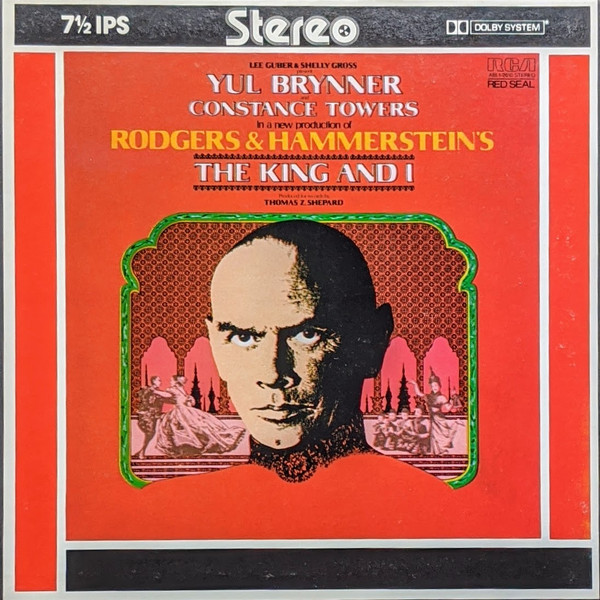 Rodgers & Hammerstein / Featuring Yul Brynner And Constance Towers ,  Presented By Lee Guber & Shelly Gross – The King And I (1977, Reel-To-Reel)  - Discogs