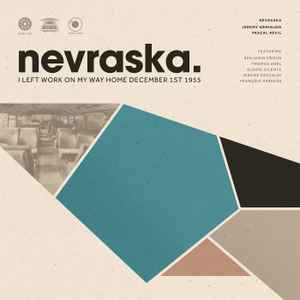 Nevraska - I Left Work On My Way Home December 1st 1955