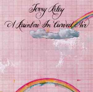 A Rainbow In Curved Air - Terry Riley